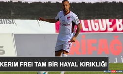 Kerim Frei Tam Bir Hayal Kırıklığı