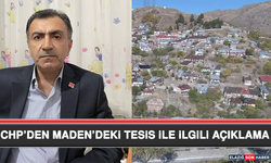CHP’den Maden’deki Tesis İle İlgili Açıklama