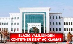Elazığ Valiliğinden Konteyner Kent Açıklaması