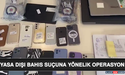 Yasa Dışı Bahis Suçuna Yönelik Operasyon