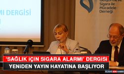 ‘Sağlık İçin Sigara Alarmı' Dergisi Yeniden Yayın Hayatına Başlıyor