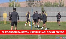 Elazığspor’da Sezon Hazırlıkları Devam Ediyor