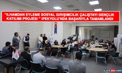 “İlhamdan Eyleme Sosyal Girişimcilik Çalıştayı Gençlik Katılımı Projesi ” İpekyolu’nda Başarıyla Tamamlandı