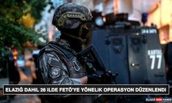 Elazığ Dahil 26 İlde FETÖ'ye Yönelik Operasyon Düzenlendi