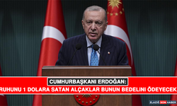 Cumhurbaşkanı Erdoğan: Ruhunu 1 Dolara Satan Alçaklar Bunun Bedelini Ödeyecek