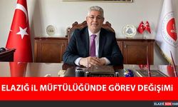 Elazığ İl Müftülüğünde Görev Değişimi