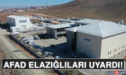 AFAD Elazığlıları Uyardı!