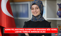 Asrın Felaketinde Kaybettiği Babasına Söz Verdi, LGS'de Türkiye Birincisi Oldu