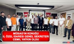 MÜSİAD’ın Konuğu İl Özel İdaresi Genel Sekreteri Cemil Yatkın Oldu