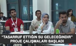 “Tasarruf Ettiğin Su Geleceğindir” Proje Çalışmaları Başladı