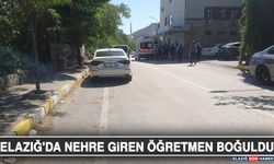 Elazığ'da Nehre Giren Öğretmen Boğuldu