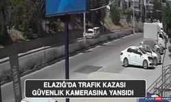 Elazığ'da Trafik Kazası Güvenlik Kamerasına Yansıdı