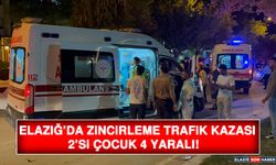 Elazığ’da Zincirleme Trafik Kazası 2’si Çocuk 4 Yaralı!