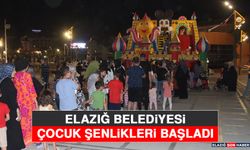 Elazığ Belediyesi Çocuk Şenlikleri Başladı