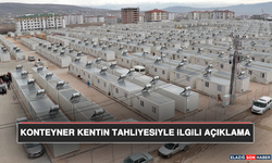 Konteyner Kentin Tahliyesiyle İlgili Açıklama