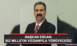 Başkan Ercan: Biz Milletin Vicdanıyla Yürüyeceğiz