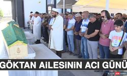 Göktan Ailesinin Acı Günü