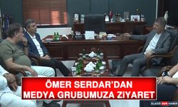 Ömer Serdar’dan Medya Grubumuza Ziyaret