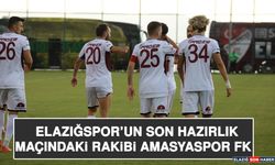 Elazığspor’un Son Hazırlık Maçındaki Rakibi Amasyaspor FK