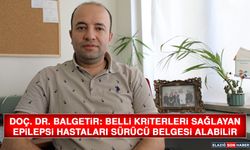 Doç. Dr. Balgetir: Belli Kriterleri Sağlayan Epilepsi Hastaları Sürücü Belgesi Alabilir