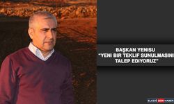 Başkan Yenisu “Yeni Bir Teklif Sunulmasını Talep Ediyoruz”