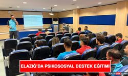 Elazığ’da Psikososyal Destek Eğitimi