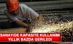 Sanayide Kapasite Kullanımı Yıllık Bazda Geriledi