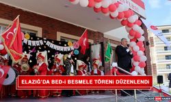 Elazığ’da Bed-İ Besmele Töreni Düzenlendi