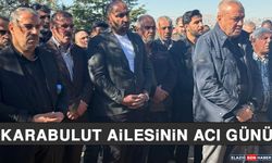 Karabulut Ailesinin Acı Günü