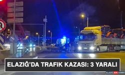 Elazığ’da Trafik Kazası: 3 Yaralı