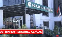 DSİ Bin 389 Personel Alacak
