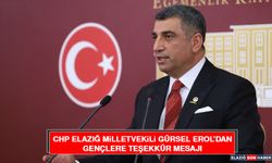 CHP Elazığ Milletvekili Gürsel Erol’dan Gençlere Teşekkür Mesajı