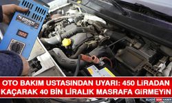 Oto Bakım Ustasından Uyarı: "450 Liradan Kaçarak 40 Bin Liralık Masrafa Girmeyin"
