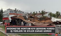 Akdeniz'de Hortum Kıyı Şeridini Vurdu: İş Yerleri ve Evler Zarar Gördü