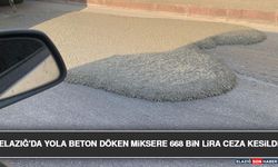 Elazığ'da Yola Beton Döken Miksere 668 Bin Lira Ceza Kesildi