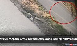Otizmli Çocuğun Kaybolduktan Sonraki Görüntüleri Ortaya Çıktı