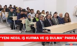 “Yeni Nesil İş Kurma ve İş Bulma” Paneli