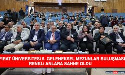Fırat Üniversitesi 5. Geleneksel Mezunlar Buluşması Renkli Anlara Sahne Oldu