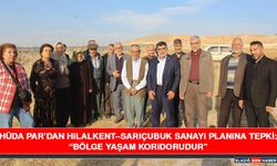 Hüda Par’dan Hilalkent–Sarıçubuk Sanayi Planına Tepki: “Bölge Yaşam Koridorudur”