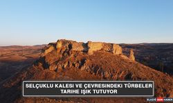 Selçuklu Kalesi Ve Çevresindeki Türbeler Tarihe Işık Tutuyor