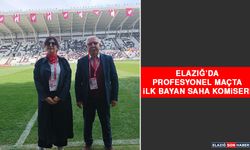 Elazığ’da Profesyonel Maçta İlk Bayan Saha Komiseri