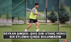 Beykan Şimşek: Şike Gibi Utanç Verici Bir Eylemin İçinde Bulunmadım