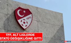 TFF, Alt Liglerde Statü Değişikliğine Gitti