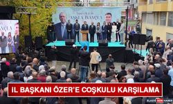İl Başkanı Özer’e Coşkulu Karşılama