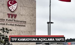 TFF Kamuoyuna Açıklama Yaptı