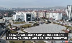 Elazığ Valiliği: Kayıp Veysel Bilen’i Arama Çalışmaları Aralıksız Sürüyor