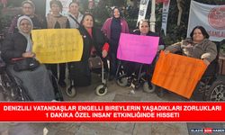 Denizlili Vatandaşlar Engelli Bireylerin Yaşadıkları Zorlukları ‘1 Dakika Özel İnsan' Etkinliğinde Hisseti