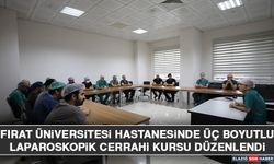 Fırat Üniversitesi Hastanesinde Üç Boyutlu Laparoskopik Cerrahi Kursu Düzenlendi