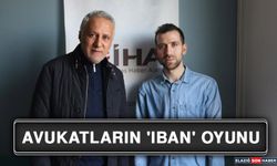 Avukatların 'IBAN' Oyunu