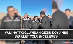 Vali Hatipoğlu’ndan Gezin Köyü’nde Bisiklet Yolu İncelemesi